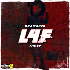 6. DRAMA FT LIHTZ - BALL LIKE THIS (PROD BY KUSHBEATS)(L4F EP)