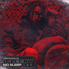 IG Leeky - No Sleep (Prod. By Vitillaz)