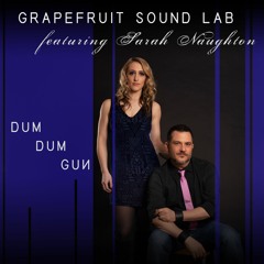 Dum Dum Gun (ft. Sarah Naughton)