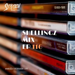 Shellingz Mix Ep 116