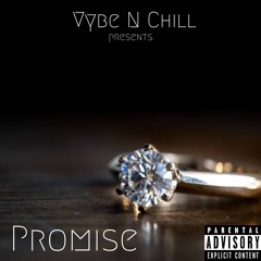 Vybe N Chill - Promise