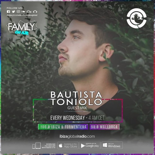 Bautista Toniolo @ Ibiza Global Radio & Family On Air