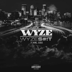 Wyze-"Maintainin"