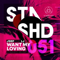 JSRP Feat. LJ - Want My Loving (Original Mix) (OUT NOW)