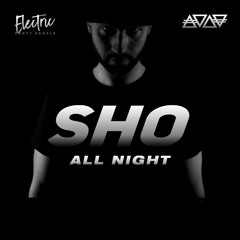 SHO ALL NIGHT - LIVE - 11/5/19