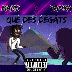 Mam's - Que Des Dégâts Ft. YanRa