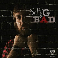 Salty G - Bad