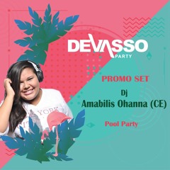DJ AMABILIS OHANNA @ PROMO SET DEVASSO POOL PARTY 2K19 @ SALVADOR, BRASIL