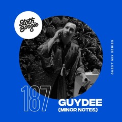 SlothBoogie Guestmix #187 - Guydee [Minor Notes]