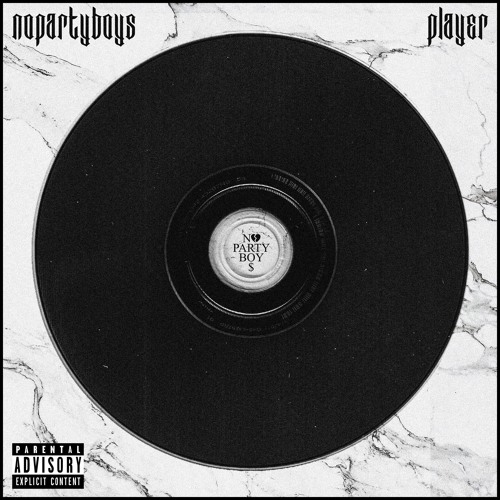 nopartyboys - PLAYER (feat. IAN, AZTECA & NANE)
