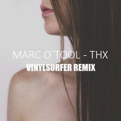 Marc O´Tool - THX (Vinylsurfer Remix) FREE DOWNLOAD