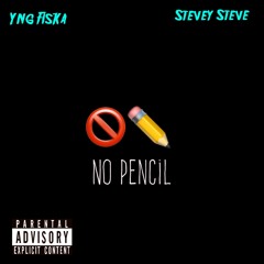 No Pencil ft. Yng Fiska