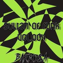 Sultan of Funk: Vol. 004