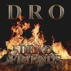 Dead Friends By  WonMob Dro
