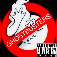 GHOSTBUSTER SQUAD (Prod. CXDY)