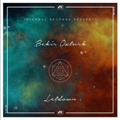 Bekir Ozturk - Letdown (Original Mix)
