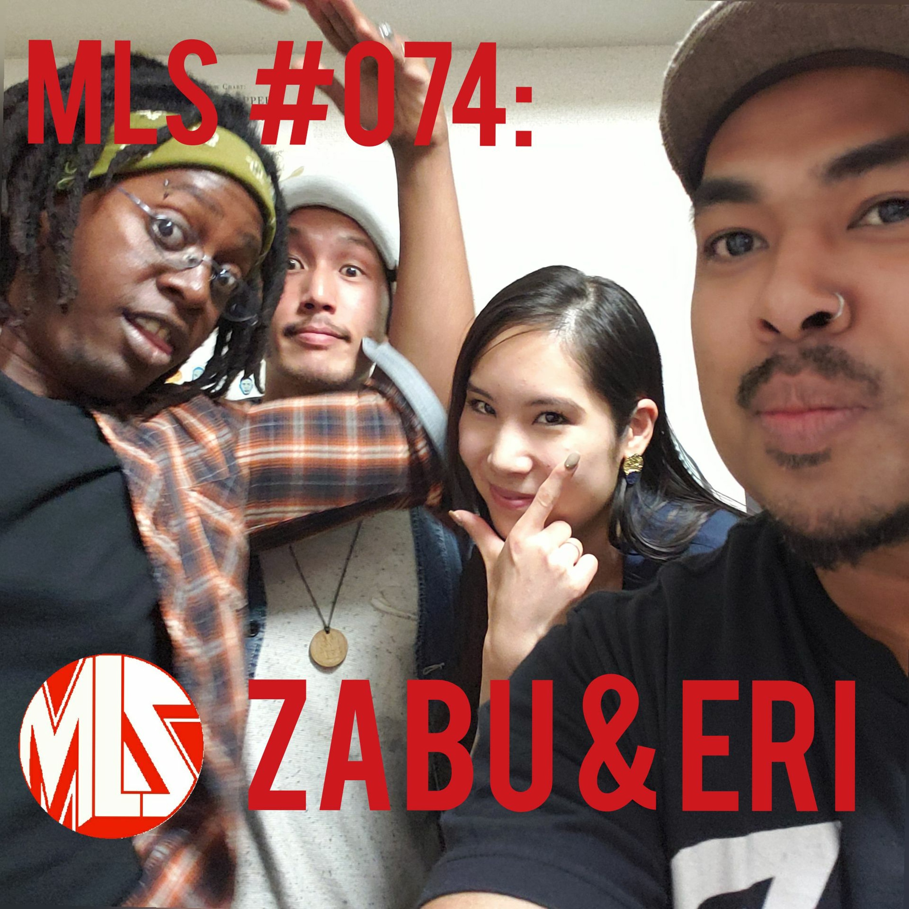 MLS # 074: New Style Hustle w/ Eri and Zabu feat Isom episode artwork