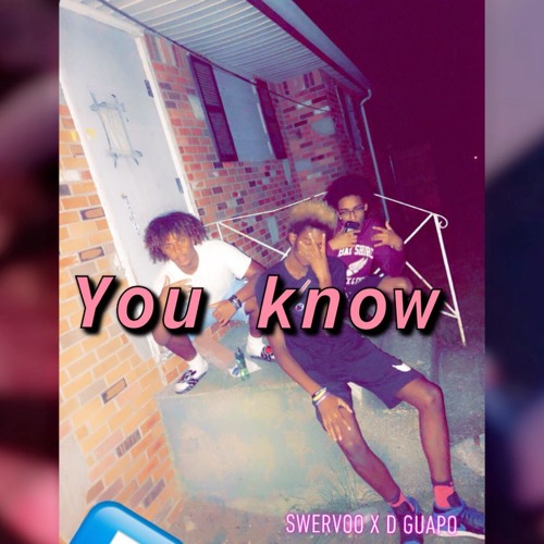 You Know ft.(Guapo)