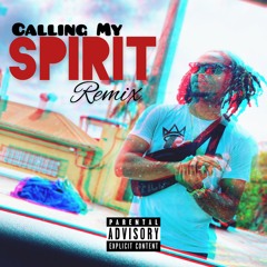 Callin My Spirit REMIX