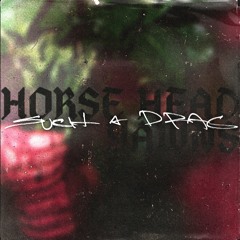 Horse Head & YAWNS - Such A Drag