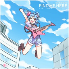 Stessie - Find Me Here (feat. Bien)