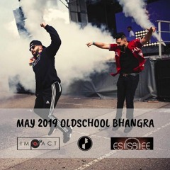 Impact X Essbee | Old School Bhangra | May 2019