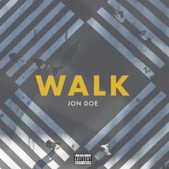 Jon Doe - Walk (prod. Birdie Bands)