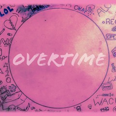 OVERTIME(REMASTERED!)