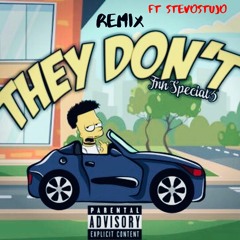 Specialz x Stevo - They dont ( REMIX )