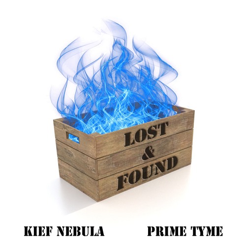 LOST & FOUND - KIEF NEBULA x PRIME TYME
