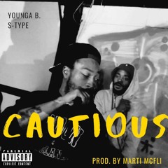 Cautious - Younga B ft. S-Type Ponzi