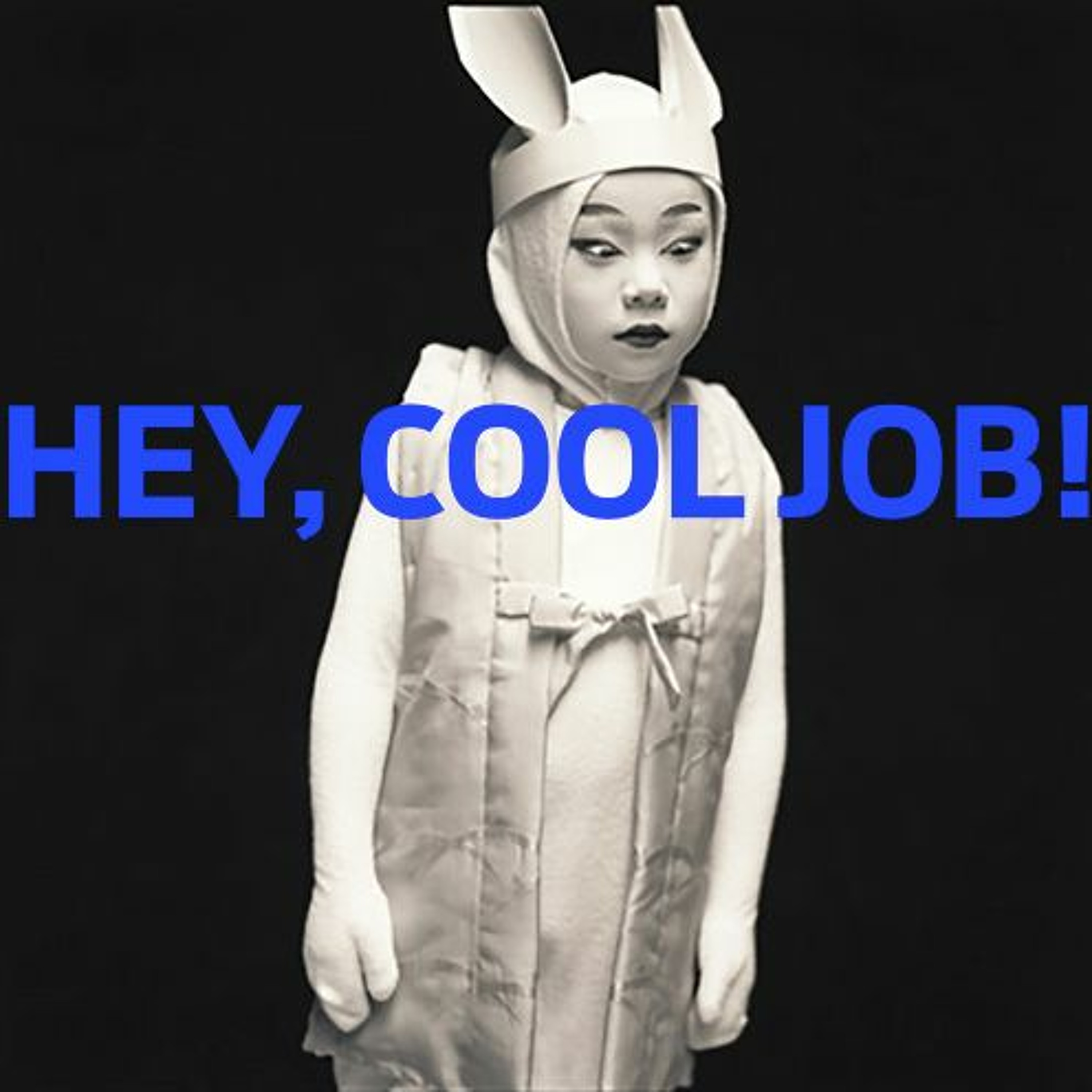 Hey, Cool Job!