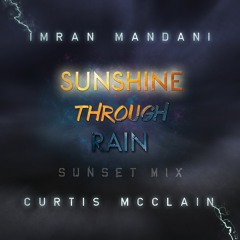 Sunshine Through Rain: Sunset Mix (feat. Curtis McClain)