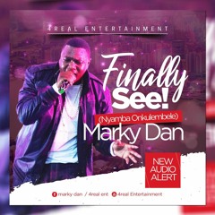 Finally See (Nyamba Onkulemebele) - Marky Dan