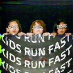 Kids Run Fast