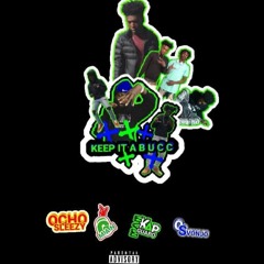 Ocho Sleezy X KapManGuapo - Keep it a Buck Ft. G- Man X OS Vonjo