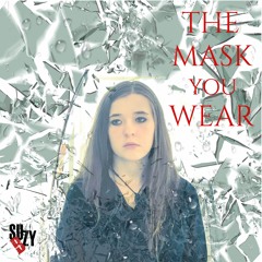 THE MASK YOU WEAR