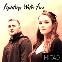 Mitad - Fighting With Fire' EP