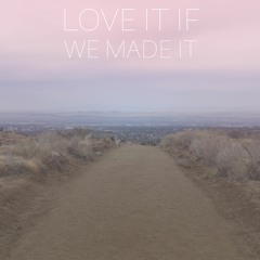 "Love It If We Made It" x The 1975
