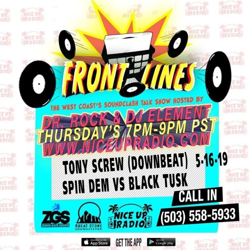 Front Lines 5/16/19 with DownBeat the Ruler and Spin Dem vs Black Tusk!