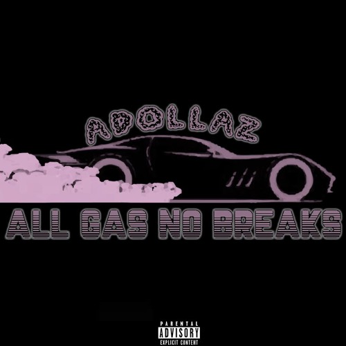 All Gas No Breaks