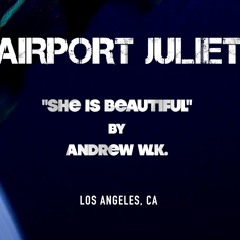 She Is Beautiful (by Andrew W.K.)from North Hollywood, CA