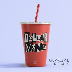 Two Friends - Dollar Menu (feat. Dani Poppitt) [Glacial Remix]