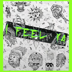 I Feel Ya ft. Danny Quest & Ina Wroldsen