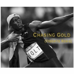 Chasing Gold ~ (Yosemite Remix){Prod. ontrac}