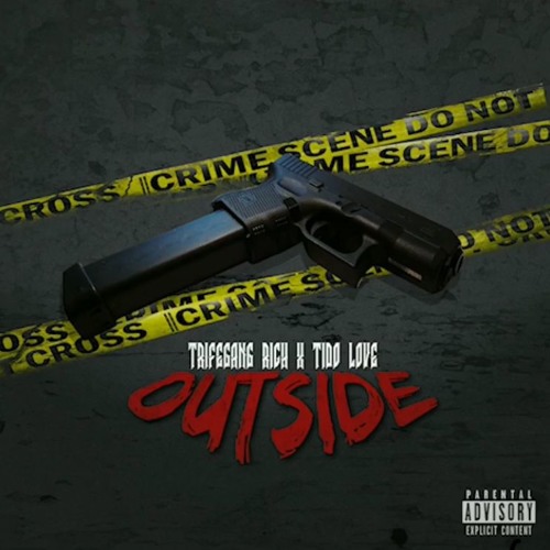 Outside - Tido Love Ft.Trifegang Rich