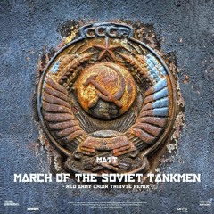 March Of The Soviet Tankmen (Red Army Choir Tribute Remix)