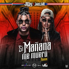 Jaudy ❌Jariel MR-Si mañana me muero remix Prod by.MiniKing
