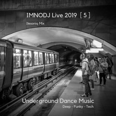 IMNODJ Live 2019 - [ 5 ] Ilesoniq Mix
