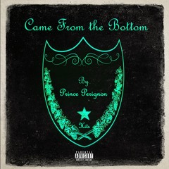 Came From The Bottom